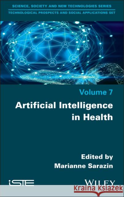 Artificial Intelligence in Health Marianne Sarazin 9781786308894 Wiley-Iste - książka