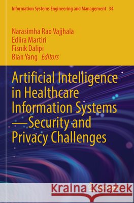 Artificial Intelligence in Healthcare Information Systems—Security and Privacy Challenges  9783031844065 Springer Nature Switzerland - książka