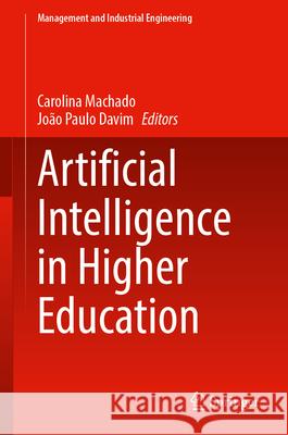 Artificial Intelligence in Higher Education Carolina Machado Jo?o Paulo Davim 9783032195548 Springer - książka