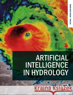 Artificial Intelligence in Hydrology Elena Volpi Jong Suk Kim Shaleen Jain 9781789064858 IWA Publishing (Intl Water Assoc) - książka