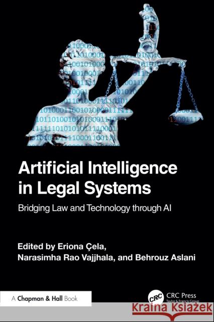 Artificial Intelligence in Legal Systems: Bridging Law and Technology Through AI Eriona ?ela Narasimha Rao Vajjhala Behrouz Aslani 9781032892399 CRC Press - książka