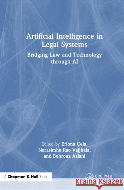 Artificial Intelligence in Legal Systems: Bridging Law and Technology Through AI Eriona ?ela Narasimha Rao Vajjhala Behrouz Aslani 9781032892412 CRC Press - książka