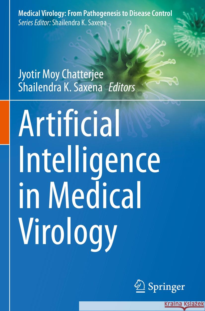 Artificial Intelligence in Medical Virology Jyotir Mo Shailendra K. Saxena 9789819903719 Springer - książka