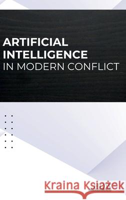 Artificial Intelligence in Modern Conflict Ravi Venugopal 9789360094911 How Academics - książka