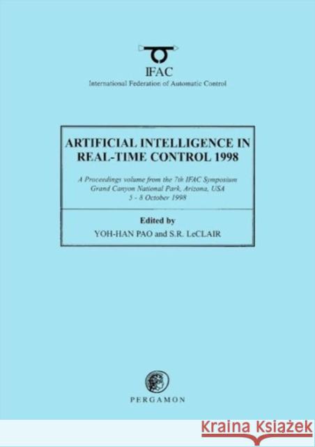 Artificial Intelligence in Real-Time Control 1998 S. R. Leclair Yoh-Han Pao 9780080432274 ELSEVIER SCIENCE & TECHNOLOGY - książka