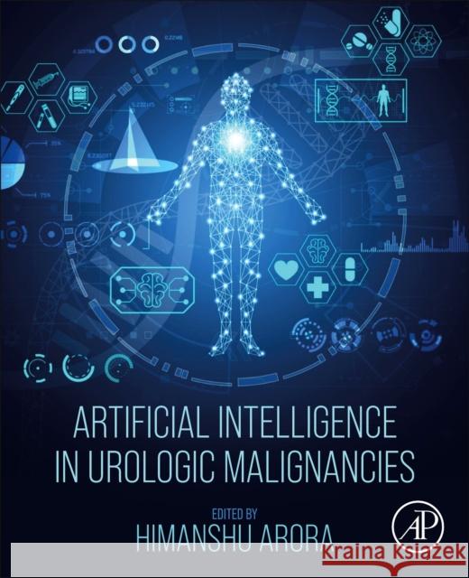 Artificial Intelligence in Urologic Malignancies Himanshu Arora 9780443155048 Academic Press - książka