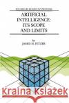 Artificial Intelligence: Its Scope and Limits James H. Fetzer J. H. Fetzer James H. Fetzer 9780792305484 Springer