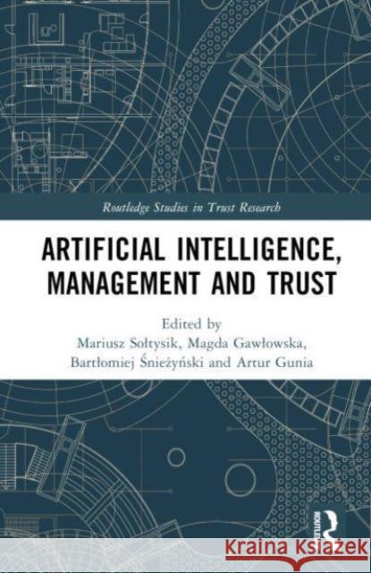 Artificial Intelligence, Management and Trust  9781032317939 Taylor & Francis Ltd - książka