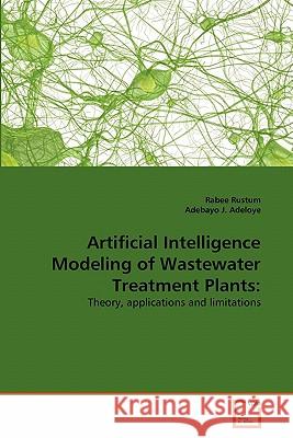 Artificial Intelligence Modeling of Wastewater Treatment Plants Rabee Rustum, Adebayo J Adeloye 9783639350203 VDM Verlag - książka