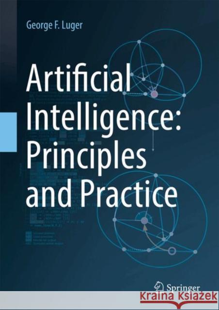 Artificial Intelligence: Principles and Practice Luger, George F. 9783031574368 Springer International Publishing AG - książka