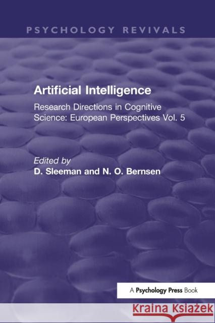 Artificial Intelligence: Research Directions in Cognitive Science: European Perspectives Vol. 5 D. Sleeman N. O. Bernsen 9780367406059 Routledge - książka