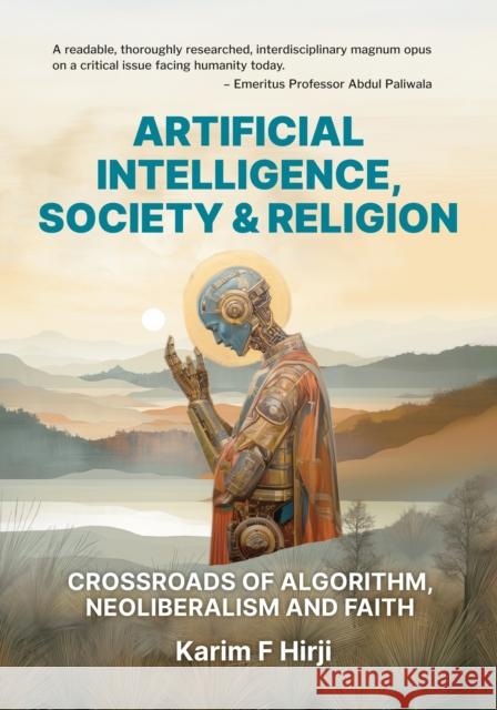 Artificial Intelligence, Society and Religion Karim Hirji 9781998309313 Daraja Press - książka