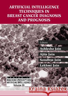 Artificial Intelligence Techniques in Breast Cancer Diagnosis and Prognosis Jain, Lakhmi C. 9789810243746 National Academy Press - książka