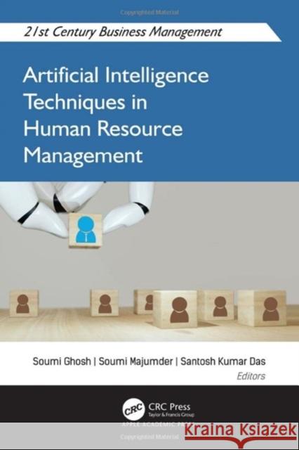 Artificial Intelligence Techniques in Human Resource Management Soumi Ghosh Soumi Majumder Santosh Kumar Das 9781774911686 Apple Academic Press Inc. - książka