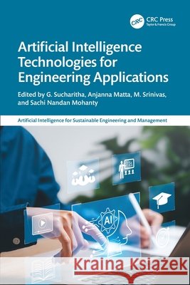 Artificial Intelligence Technologies for Engineering Applications  9781032933573 Taylor & Francis Ltd - książka