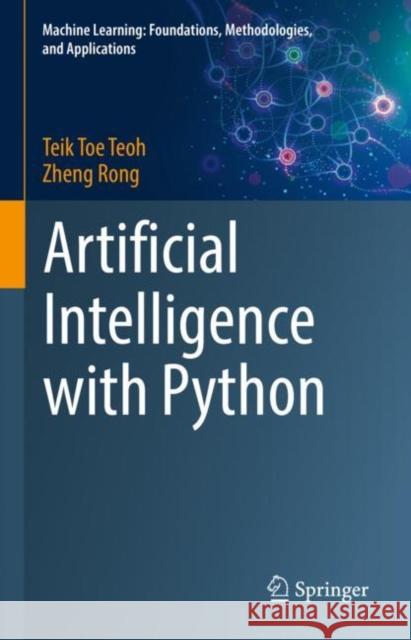 Artificial Intelligence with Python Zheng Rong 9789811686146 Springer Verlag, Singapore - książka