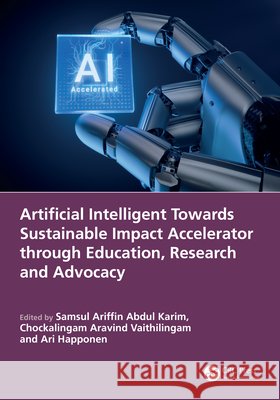 Artificial Intelligent Towards Sustainable Impact Accelerator through Education, Research and Advocacy  9781041048909 CRC Press - książka