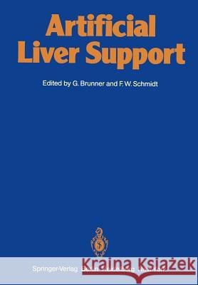 Artificial Liver Support G. Brunner F. W. Schmidt 9783642966316 Springer - książka
