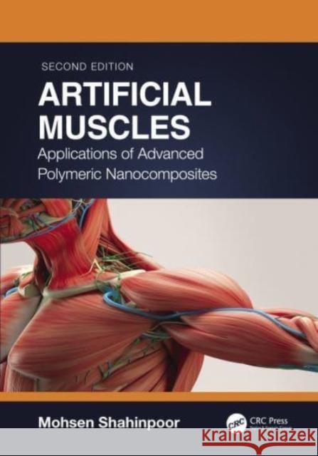 Artificial Muscles: Applications of Advanced Polymeric Nanocomposites Mohsen Shahinpoor 9780367857905 CRC Press - książka