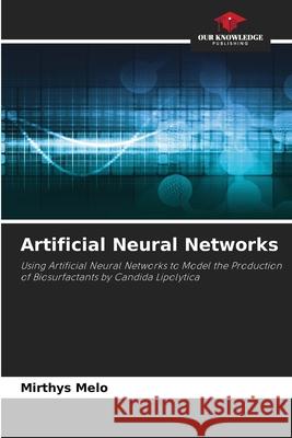 Artificial Neural Networks Mirthys Melo 9786207688319 Our Knowledge Publishing - książka