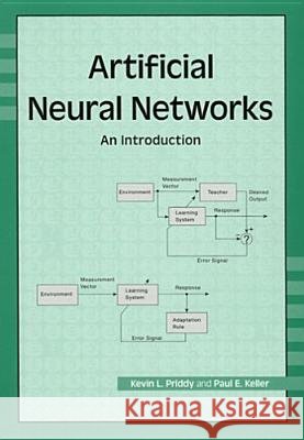 Artificial Neural Networks : An Introduction Kevin L. Priddy Paul E. Keller  9780819459879 SPIE Press - książka