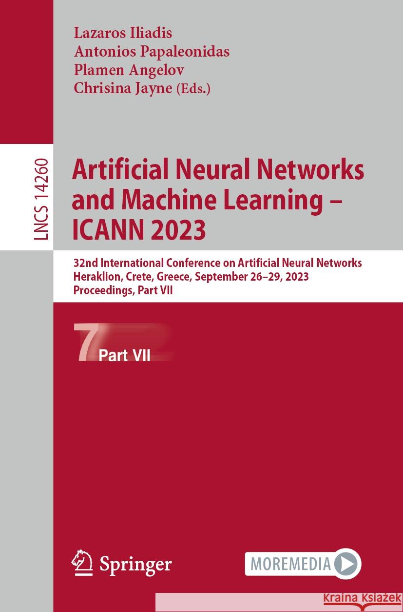 Artificial Neural Networks and Machine Learning – ICANN 2023  9783031441943 Springer Nature Switzerland - książka