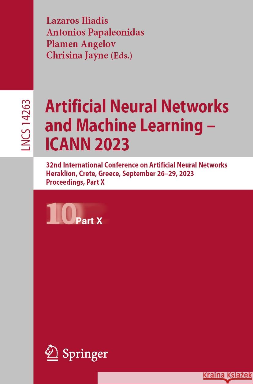 Artificial Neural Networks and Machine Learning – ICANN 2023  9783031442032 Springer Nature Switzerland - książka