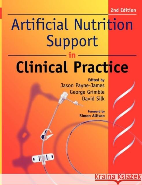 Artificial Nutrition and Support in Clinical Practice Jason Payne-James George K. Grimble (University of Surrey, David B. A. Silk 9781107609655 Cambridge University Press - książka