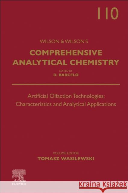 Artificial Olfaction Technologies: Characteristics and Analytical Applications: Volume 110 Tomasz Wasilewski 9780443415098 Elsevier - książka