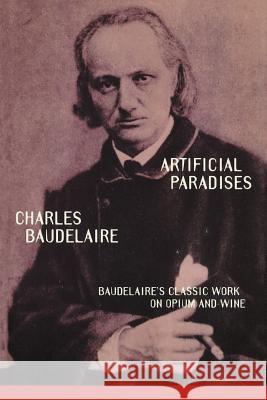 Artificial Paradises: Baudelaire's Masterpiece on Hashish Charles Baudelaire 9780806514833 Kensington Publishing - książka