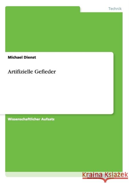 Artifizielle Gefieder Michael Dienst 9783640650491 Grin Verlag - książka
