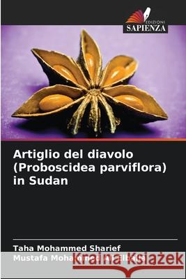 Artiglio del diavolo (Proboscidea parviflora) in Sudan Sharief, Taha Mohammed, Elballa, Mustafa Mohammed Ali 9786209013102 Edizioni Sapienza - książka