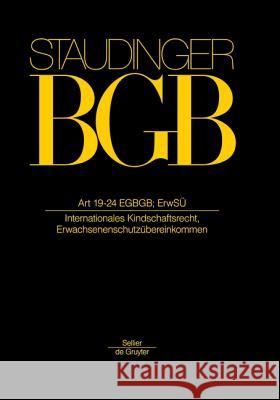 Artikel 19-24 Egbgb; Erwsü: (Internationales Kindschaftsrecht, Erwachsenenschutzübereinkommen) Hein, Jan 9783805911597 Sellier - de Gruyter - książka