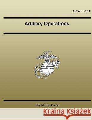 Artillery Operations U. S. Marine Corps 9781490545370 Createspace - książka