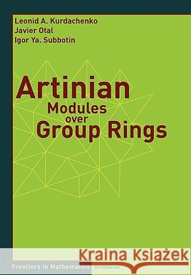 Artinian Modules Over Group Rings Kurdachenko, Leonid 9783764377649 Birkhauser - książka