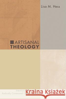 Artisanal Theology Lisa M. Hess 9781556358753 Cascade Books - książka