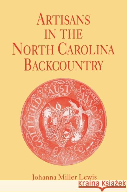 Artisans in the North Carolina Backcountry Johanna Miller Lewis 9780813156095 University Press of Kentucky - książka