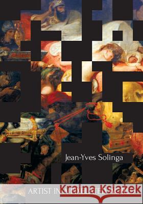 Artist in a Pixelated World Jean-Yves Solinga 9781935656319 Little Red Tree Publishing - książka