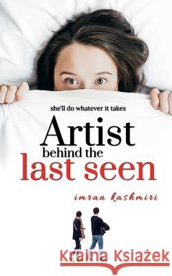 Artist of last seen Imran Kashmiri   9798889595298 Notion Press - książka