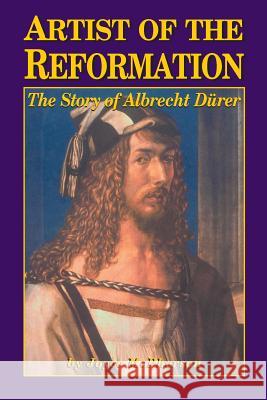 Artist of the Reformation: The Story of Albrecht Dürer Durer, Albrecht 9781882514557 Greenleaf Press (TN) - książka