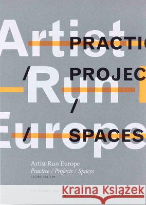 Artist-Run Europe: Practice/Projects/Spaces Mark Cullen 9789083270661 Set Margins' publications - książka