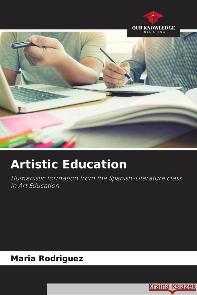 Artistic Education Maria Rodriguez   9786206114444 Our Knowledge Publishing - książka