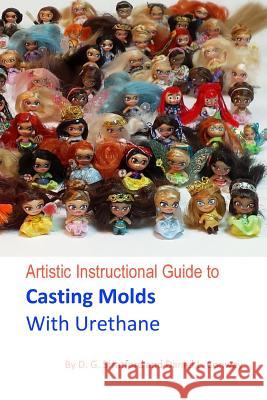 Artistic Instructional Guide to Casting Molds With Urethane Conway, Daniel L. 9780692051269 Stratford & Conway - książka