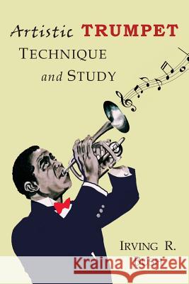Artistic Trumpet: Technique and Study Irving R. Irving 9781684222223 Martino Fine Books - książka