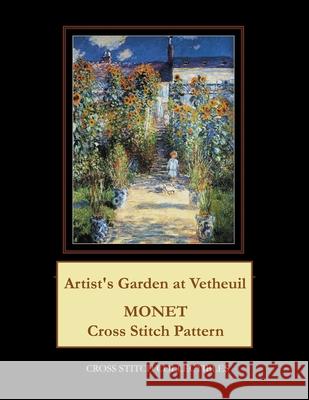 Artist's Garden at Vetheuil: Monet cross stitch pattern George, Kathleen 9781544677620 Createspace Independent Publishing Platform - książka