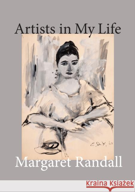Artists in My Life Margaret Randall Mary Gabriel Ed McCaughan 9781613321591 New Village Press - książka