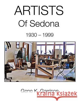 Artists of Sedona Gene K. Garrison 9781491299609 Createspace - książka