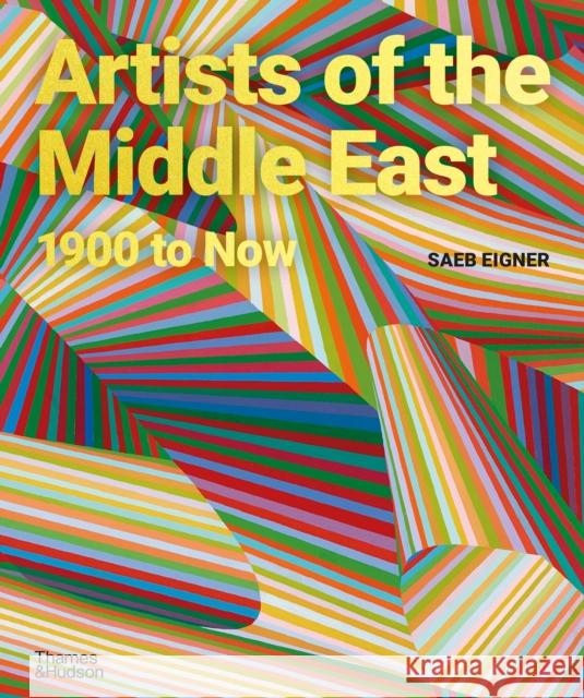 Artists of the Middle East: 1900 to Now Saeb Eigner 9780500026137 Thames & Hudson Ltd - książka