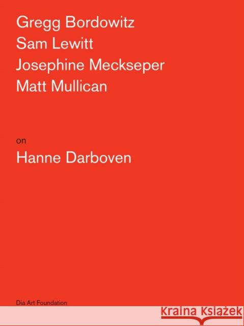 Artists on Hanne Darboven Hanne Darboven Gregg Bordowitz Sam Lewitt 9780944521823 Dia Art Foundation - książka