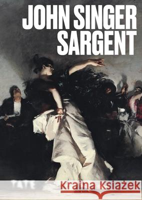 Artists Series: John Singer Sargent Elizabeth Prettejohn 9781849769020 Tate Publishing - książka